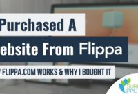 I Purchased A Website From Flippa – How Flippa Works and Why I Bought It