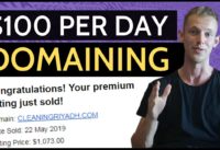 How To Make $100 Per Day With Domain Flipping – Step-By-Step Tutorial