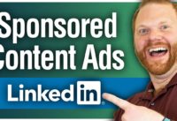 How to Create LinkedIn Sponsored Content Ads: A Walkthrough