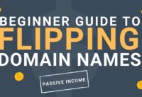 💻 Domain Flipping Beginner Guide [Passive Income]