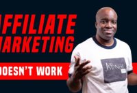 WHY AFFILIATE MARKETING DOESN'T WORK