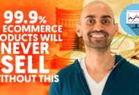 99.9% Of eCommerce Products Will NEVER Sell Without this! | eCommerce Marketing Strategy