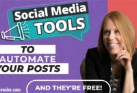 Social Media Tools to Automate Your Posts (And They're Free!)