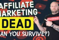 Is Affiliate Marketing Dead in 2021? How to Survive With Affiliate Marketing 2021