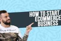 How To Start An Ecommerce Business For Beginners 2020