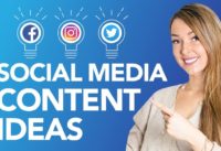 15 New Social Media Content Ideas for Better Engagement