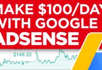 How To Make $100 Per Day With Google Adsense – Make Money Online