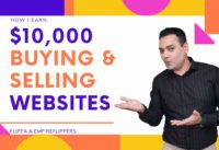 How I Earn $10000 by Buying & Selling Website on Flippa & Empire Flippers