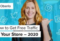 How to Get Free Traffic to Your Store in 2020 | Oberlo Dropshipping