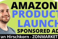 Amazon Product Launch Strategy with Sponsored Ads – Liran Hirschkorn