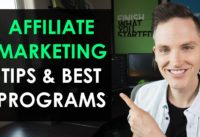 5 Affiliate Marketing Tips and BEST Affiliate Programs