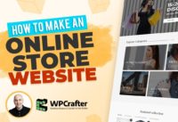 How To Make An Online eCommerce Store Website With WordPress