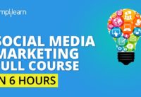 Complete Social Media Marketing Course🔥| Social Media Marketing Tutorial For Beginners | Simplilearn