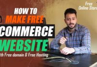 How to make free Ecommerce website with free domain & hosting