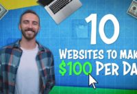 10 Websites to Make $100 PER DAY