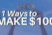 21 Ways to Make $100 PER DAY Online (ACTUAL METHODS; NOT HYPE)