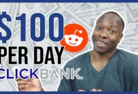 ClickBank Reddit Tutorial – How to Make Money Online ($100/DAY) With Reddit Step by Step