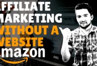 How to Do Amazon Affiliate Marketing Without a Website for Free