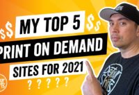 My Top 5 Print on Demand Websites for 2021 (Threadless, CafePress, TeePublic, RedBubble & Amazon)