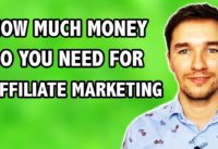 How Much Money Do You Need to Start a Successful Affiliate Marketing Business