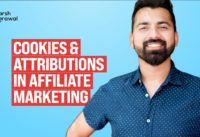 What are Cookies, First click and last Click Attribution in Affiliate marketing