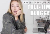 WEEK IN MY LIFE as a Full-Time Blogger PART I: How I Make Money, Sponsored Posts & Behind the Scenes