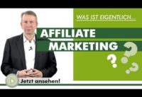 AFFILIATE MARKETING – Was ist eigentlich…?